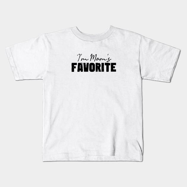 I'm Mom's Favorite Kids T-Shirt by family.d